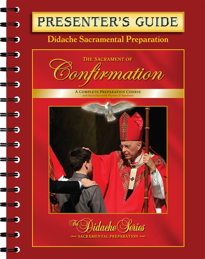 The Sacrament of Confirmation - Presenter's Guide