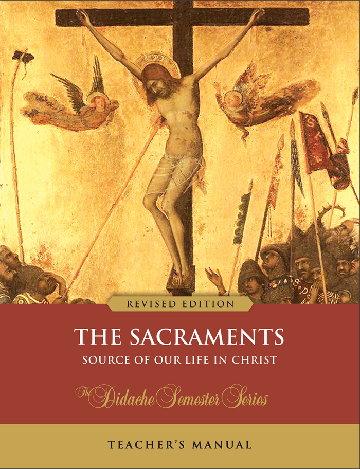 The Sacraments - Teacher's Manual (Revised Edition)