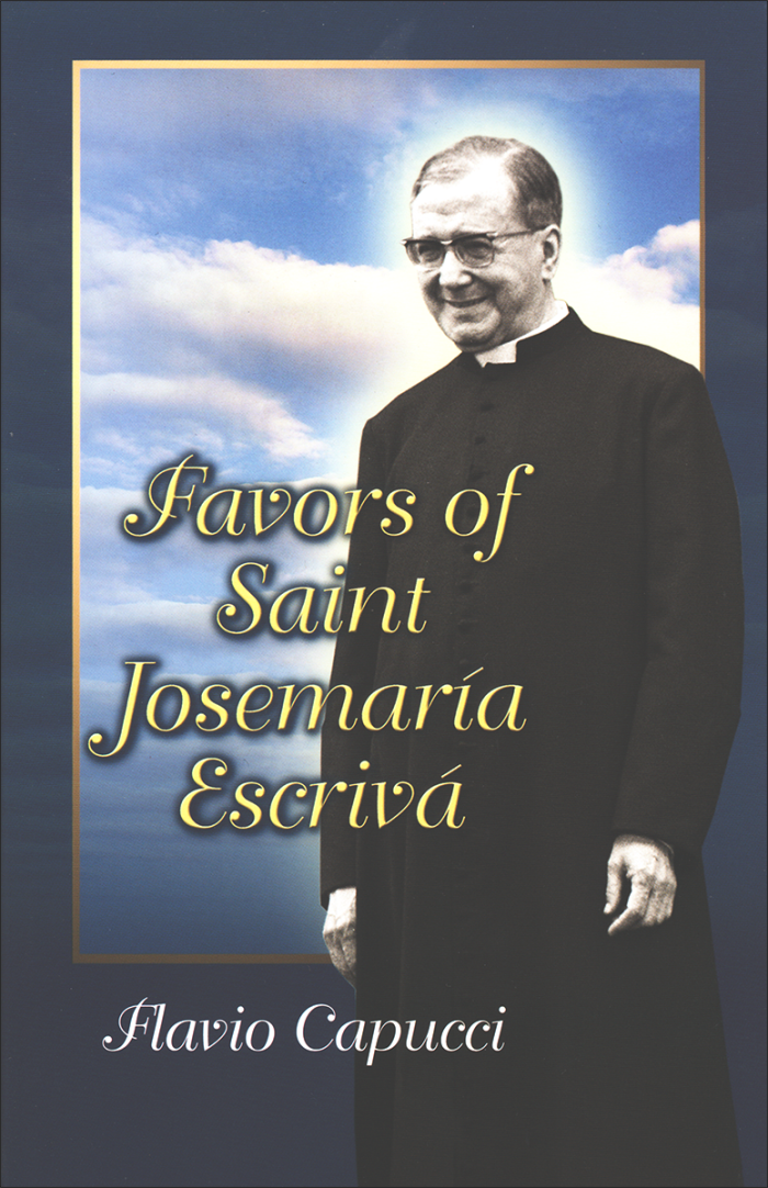 Favors of Saint Josemaria Escriva