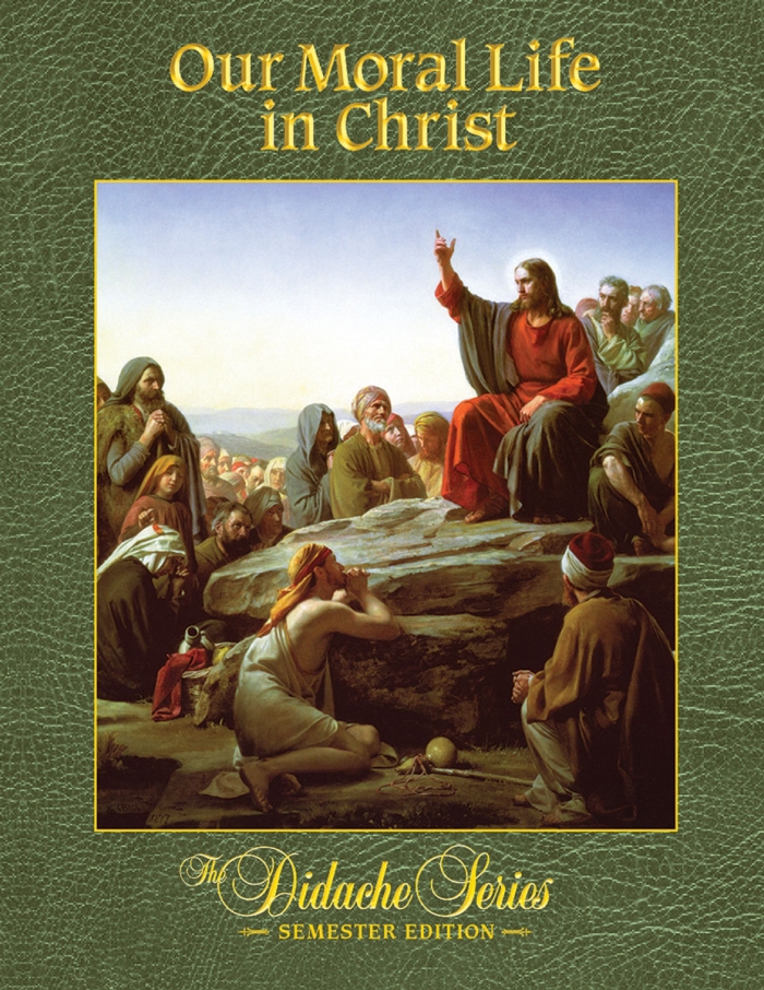 Our Moral Life in Christ - Semester Edition - Hardcover