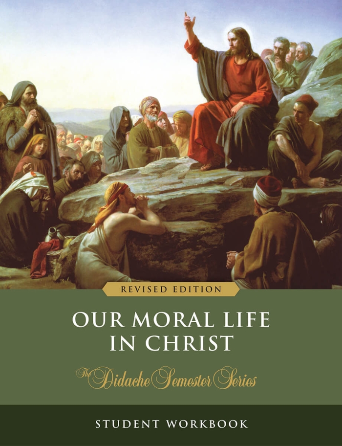 Our Moral Life in Christ - Student Workbook (Revised Edition)